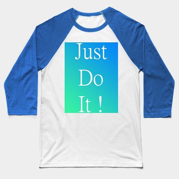 Do It Baseball T-Shirt by AttaAmir